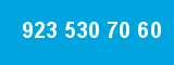 923 530 70 60
